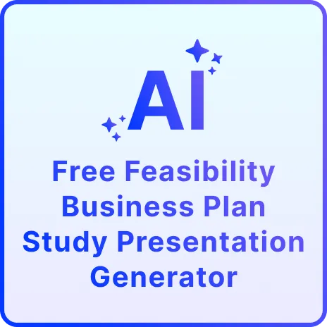 Free AI Feasibility Business Plan Study Presentation Generator, Free AI Feasibility Presentation Maker Online [ No Signup ]